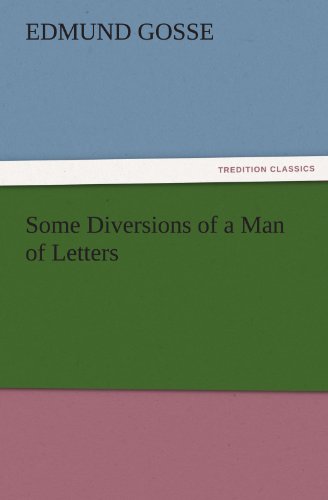 Some Diversions of a Man of Letters [Paperback]