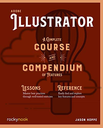 Adobe Illustrator A Complete Course and Compendium of Features [Paperback]