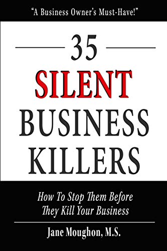 35 Silent Business Killers How To Stop Them Before They Kill Your Business [Paperback]