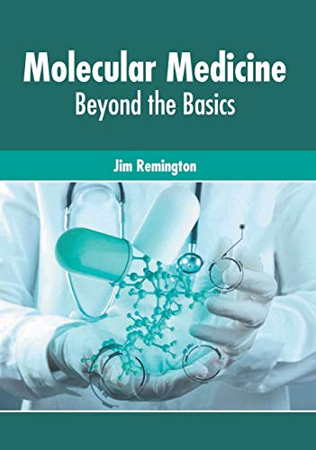 Molecular Medicine Beyond the Basics [Hardcover]