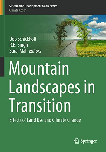 Mountain Landscapes in Transition Effects of Land Use and Climate Change [Paperback]