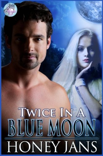 Twice In A Blue Moon (blue Moon Magic) (volume 2) [Paperback]