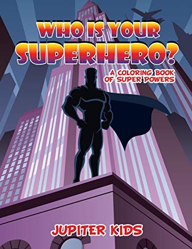 Who Is Your Superhero  Coloring Book [Paperback]
