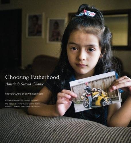 Choosing Fatherhood Americas Second Chance [Hardcover]