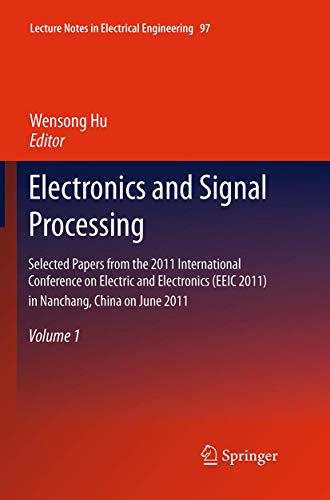 Electronics and Signal Processing Selected Papers from the 2011 International C [Paperback]