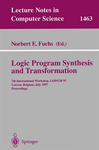 Logic Program Synthesis and Transformation 7th International Workshop, LOPSTR  [Paperback]