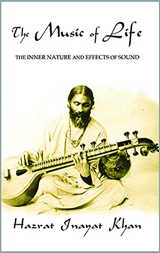 The Music Of Life (omega Uniform Edition Of The Teachings Of Hazrat Inayat Khan) [Paperback]