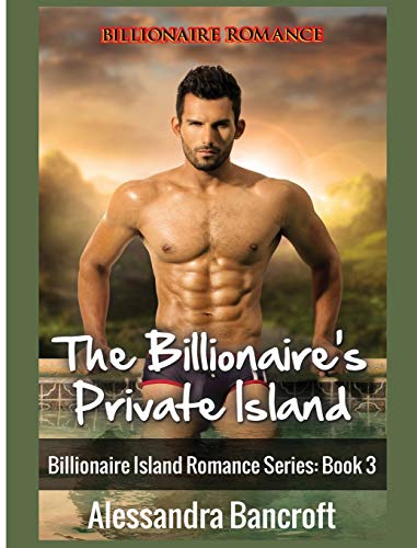 Billionaire Romance The Billionaire's Private Island (billionaire Island Romanc [Hardcover]