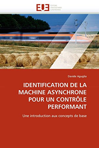 Identification De La Machine Asynchrone Pour Un Contrle Performant Une Introdu [Paperback]