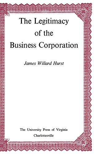 The Legitimacy Of The Business Corporation In The Law Of The United States, 1780 [Hardcover]