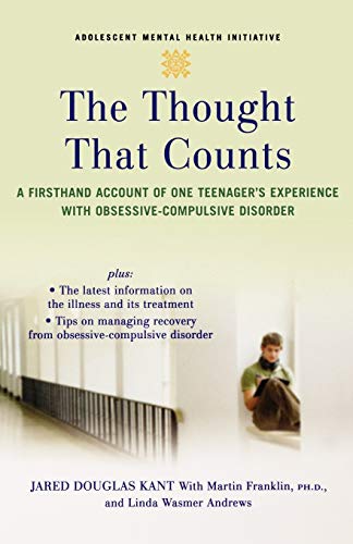 The Thought that Counts A Firsthand Account of One Teenager's Experience with O [Paperback]