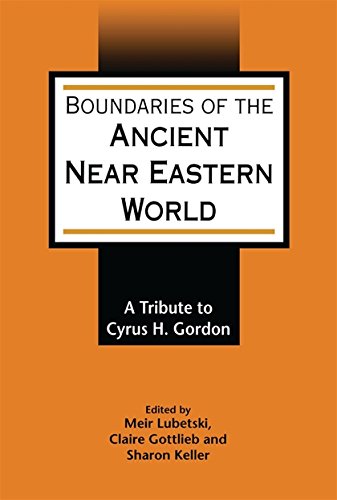 Boundaries of the Ancient Near Eastern World A Tribute to Cyrus H. Gordon [Hardcover]