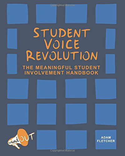 Student Voice Revolution  The Meaningful Student Involvement Handbook [Paperback]