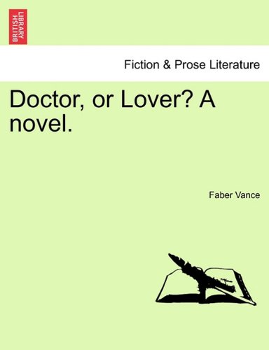 Doctor, or Lover a Novel [Paperback]