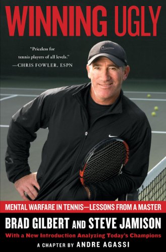Winning Ugly Mental Warfare in Tennis--Lessons from a Master [Paperback]