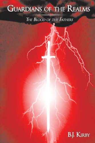 Guardians of the Realms  The Blood of the Fathers [Paperback]