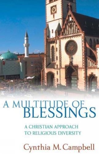 A Multitude Of Blessings A Christian Approach To Religious Diversity [Paperback]