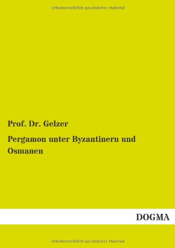 Pergamon Unter Byzantinern und Osmanen [Paperback]