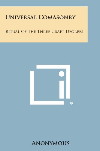 Universal Comasonry Ritual Of The Three Craft Degrees [Paperback]