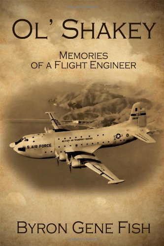 Ol' Shakey Memories Of A Flight Engineer [Paperback]