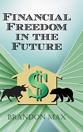 Financial Freedom in the Future [Hardcover]