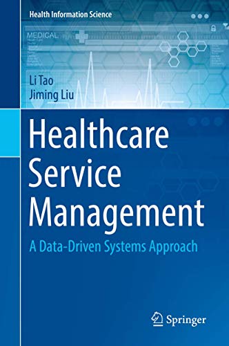 Healthcare Service Management A Data-Driven Systems Approach [Hardcover]