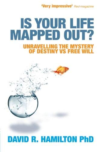 Is Your Life Mapped Out Unravelling The Mystery Of Destiny Vs Free Will [Paperback]