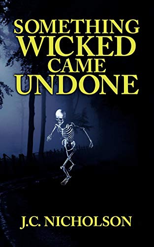 Something Wicked Came Undone [Paperback]