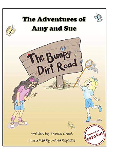 The Adventures Of Amy And Sue The Bumpy Dirt Road [Hardcover]