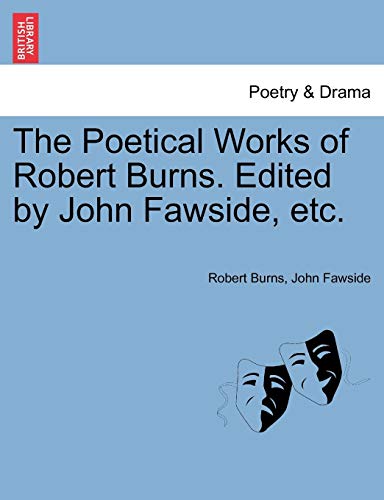 The Poetical Works Of Robert Burns. Edited By John Fawside, Etc. [Paperback]