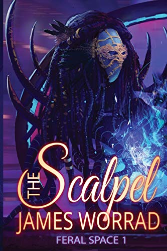 The Scalpel (feral Space) (volume 1) [Paperback]