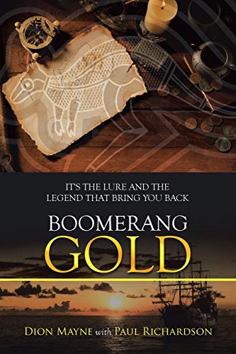 Boomerang Gold  It's the Lure and the Legend That Bring You Back [Paperback]