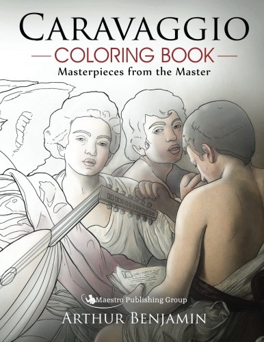 Caravaggio Coloring Book Masterpieces From The Master [Paperback]