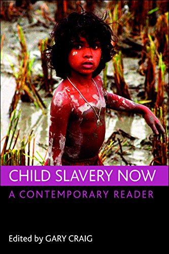 Child slavery now A contemporary reader [Paperback]