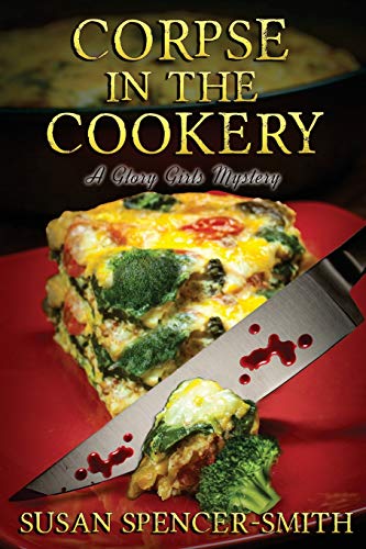 Corpse In The Cookery A Glory Girls Mystery [Paperback]