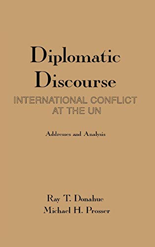 Diplomatic Discourse International Conflict at the United Nations [Hardcover]