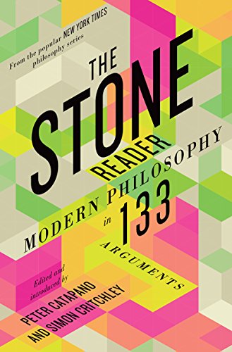 The Stone Reader Modern Philosophy in 133 Arguments [Hardcover]