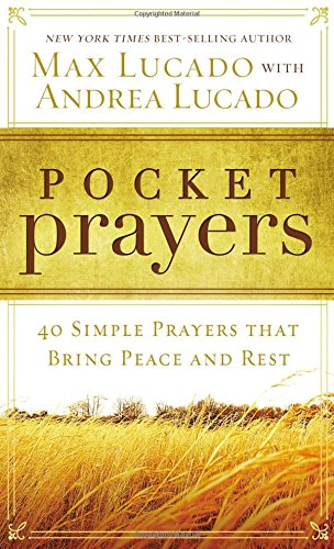 Pocket Prayers 40 Simple Prayers That Bring Peace And Rest [Paperback]