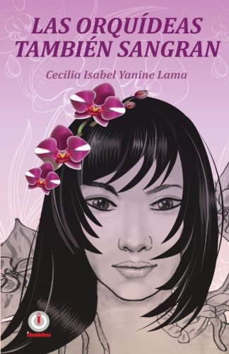 Las Orqudeas Tambin Sangran (spanish Edition) [Paperback]