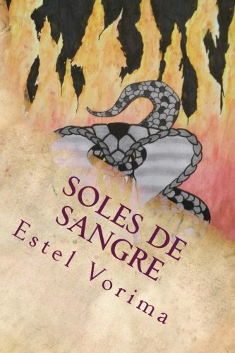 Soles De Sangre Coronas Y Cadenas (volume 1) (spanish Edition) [Paperback]