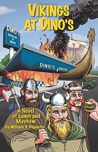 Vikings At Dino's A Novel Of Lunch And Mayhem [Paperback]
