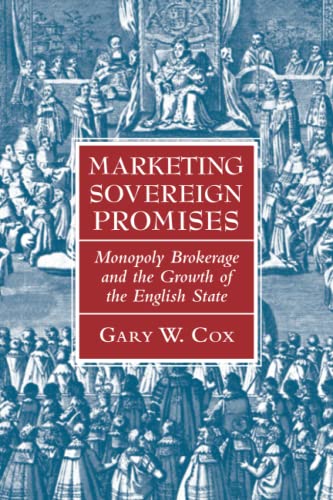 Marketing Sovereign Promises Monopoly Brokerage and the Growth of the English S [Paperback]