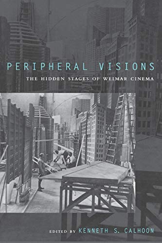 Peripheral Visions The Hidden Stages Of Weimar Cinema (kritik German Literary  [Paperback]