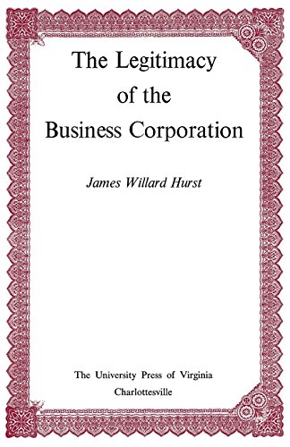 The Legitimacy Of The Business Corporation In The Law Of The United States, 1780 [Paperback]