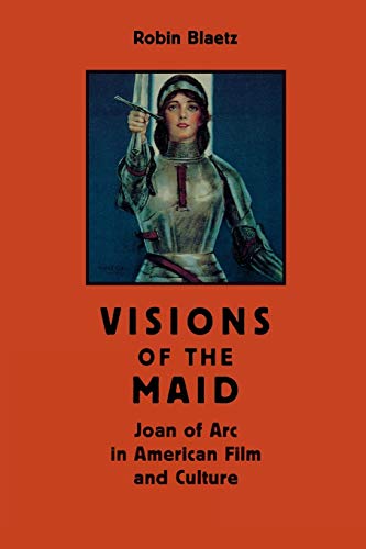 Visions Of The Maid Joan Of Arc In American Film And Culture (cultural Frames,  [Paperback]