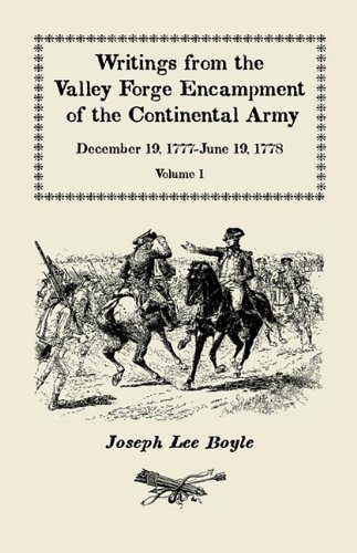 Writings from the Valley Forge Encampment of the Continental Army  December 19, [Paperback]