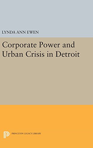 Corporate Power and Urban Crisis in Detroit [Hardcover]