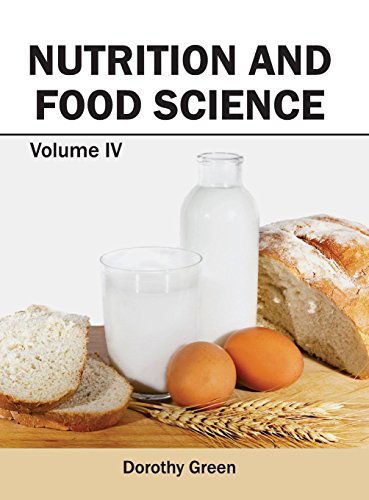 Nutrition and Food Science Volume IV [Hardcover]