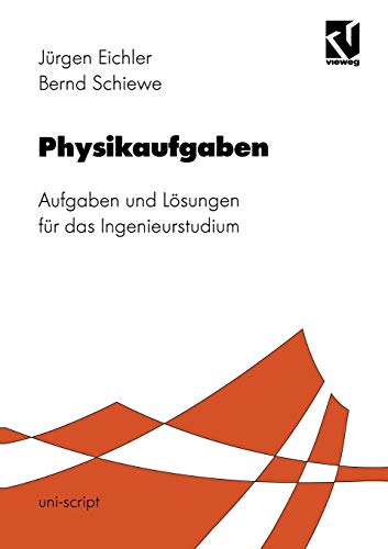 Physikaufgaben Aufgaben und Lsungen fr das Ingenieurstudium [Paperback]