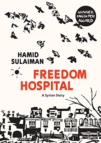 Freedom Hospital  A Syrian Story [Paperback]